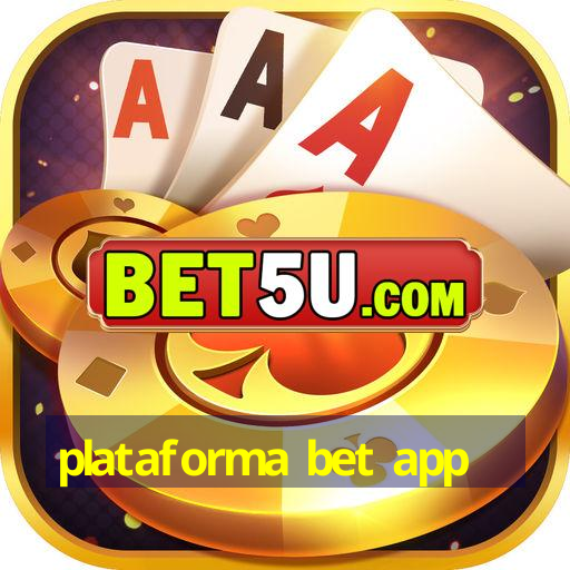 plataforma bet app